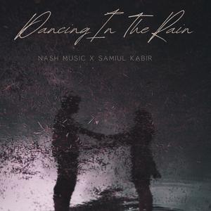 Dancing in the Rain (feat. Samiul Kabir)