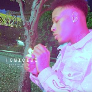 Homicide (feat. Bino Reckless) [Explicit]