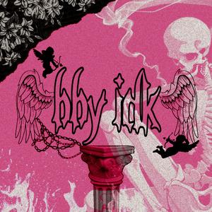 bby idk (feat. Dai Yassan & SadKunk) (Explicit)