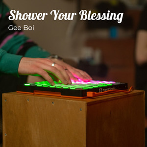 Shower Your Blessing