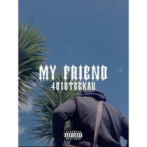 My Friend (Explicit)