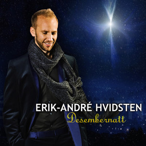 Erik-André Hvidsten - Vi Tenner Våre Lykter