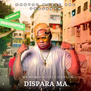 DISPARA MA (feat. JCRI CALENTON)