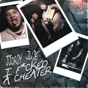 I ****ED A CHEATER (feat. Jude) (Explicit)