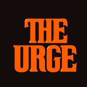 The Urge (Explicit)