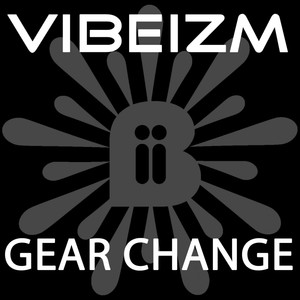 Gear Change (Original Mix)