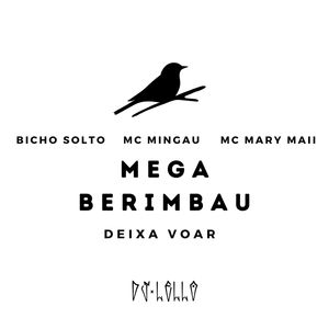 MEGA BERIMBAU DEIXA VOAR (Explicit)