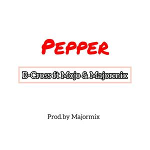 Pepper (feat. BCroX & King Mojo)