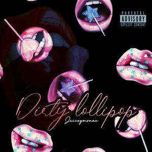 Dirty Lollipop (Explicit)