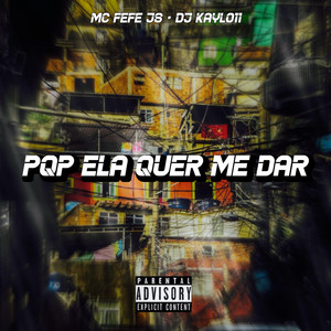 PQP ELA QUER ME DAR (Explicit)