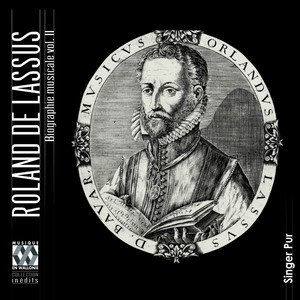 Lassus: Biographie musicale, Vol. 2 (La gloire musicale de la Bavière, le temps de la faveur)