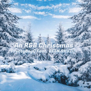 An R&B Christmas (feat. Been Skuzii) [Explicit]