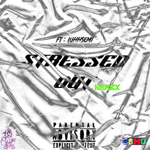 Stressed out (feat. Luh Semi) (Explicit)