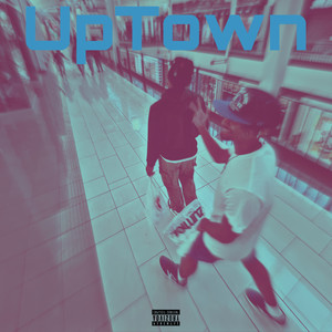 Uptown (Explicit)