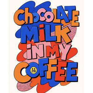 ZTB - Chocolate Milk in My Coffee