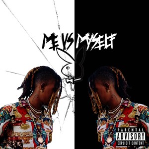 Me VS Myself (Explicit)