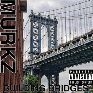 Building Bridges (Explicit)