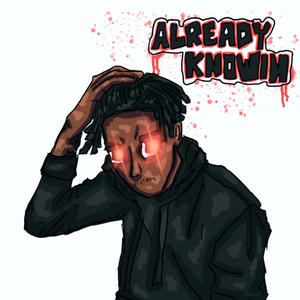 Already Knowin (Explicit)