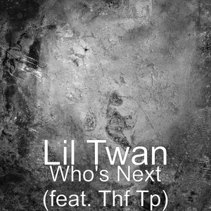 Who's Next(feat. Thf Tp) (Explicit)