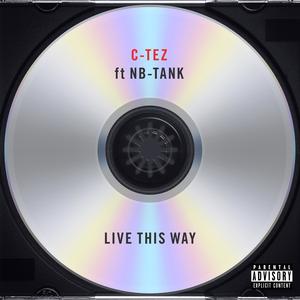 Live This Way (feat. NB-Tank) (Explicit)