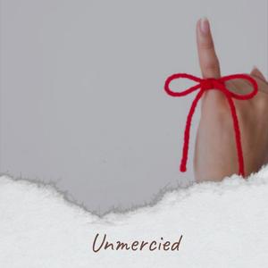 Unmercied