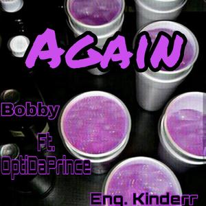 Again (feat. OptiDaPrince) (Explicit)