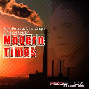 Modern Times (Steve Forest vs. Chriss Ortega) [feat. Marcus Pearson] (Steve Forest vs. Chriss Ortega|Uness Jed Set Soul Heaters Reprise)