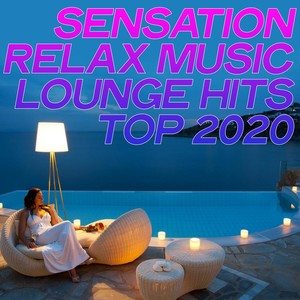 Sensation Relax Music Lounge Hits Top 2020