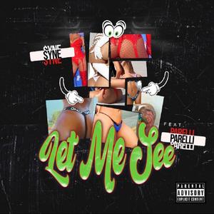 Let Me See(feat. Parelli) (Explicit)