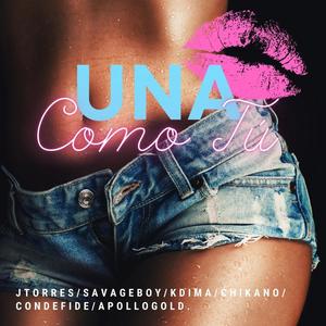 Una Como Tú (feat. Savageboy, Conde Fide, Chikano, Apollo Gold & KDima) (Explicit)