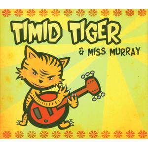 Timid Tiger & Miss Murray