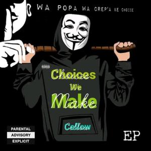 Choices we Make Ep (Explicit)