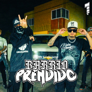 Barrio Prendido (Explicit)