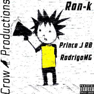 Ron-k (feat. Prince J RB & RodrigoMG) (Explicit)