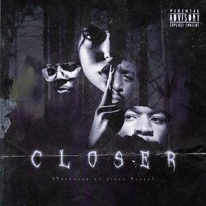 Closer (Explicit)