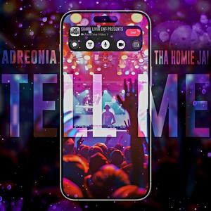 TELL ME (feat. Tha Homie Jai) [Explicit]