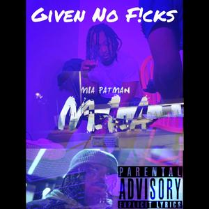 Given No F!cks (Explicit)