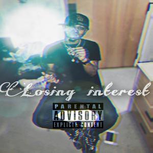 Losing Interest (Explicit)