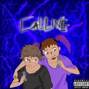 Calling(feat. Hoodie Rob Uzumaki) (Explicit)