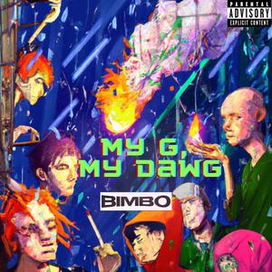 MY G, MY DAWG (Explicit)