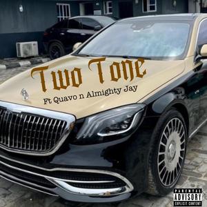 TWO TONE (feat. Quavo & YBN Almighty Jay) [Explicit]