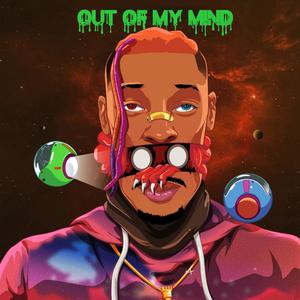 Out Of My Mind (Explicit)