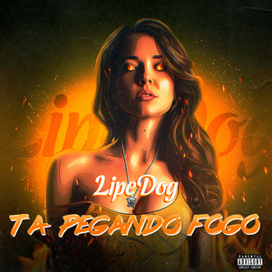 Tá Pegando Fogo (Explicit)
