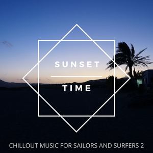 Chillout Music for Sailors and Surfers 2 (Sunset Time)