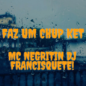 Faz um Chup Ket (Explicit)