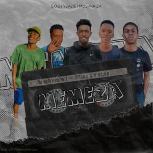 Memeza (feat. Moshka Za & yeazie)