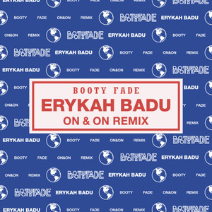 Erykah Badu - On & On (Booty Fade Remix)