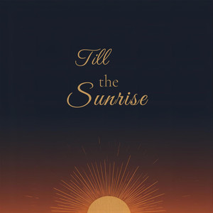 Till the Sunrise (Live)