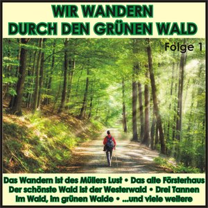 Wir wandern durch den grünen Wald, Folge 1