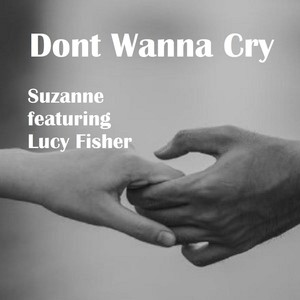 Don't Wanna Cry (feat. Lucy Fisher)